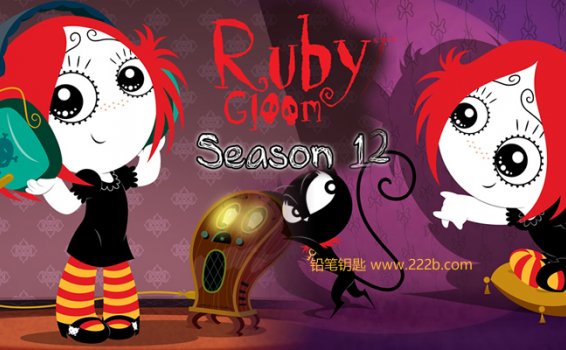 《快乐女孩露比Ruby Gloom全40集》英文版 第一二季 百度云网盘下载